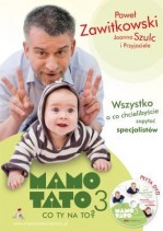 Mamo tato co ty na to? 3. Wszystko o co chcielibyście zapytać specjalistów (+DVD)