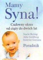 Mamy Syna! Cudowny okres od ciąży do dwóch lat