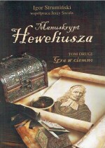 Manuskrypt Heweliusza. Tom 2. Gra w ciemno