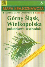 Mapa krajoznawcza 6 Górny Śląsk Wielkopolska Południowo-Wschodnia 1:300 000