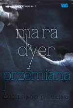 Mara Dyer. Przemiana