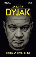 Marek Dyjak Polizany przez Boga