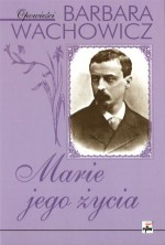 Marie jego życia