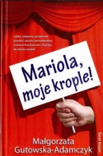 Mariola, moje krople!