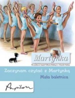 Martynka. Zaczynam czytać z Martynką. Mała baletnica