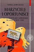 Marzyciele i oportuniści. Stosunki polsko-szwedzkie w latach 1939–1945