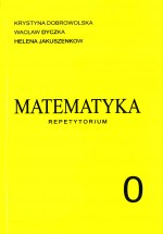 Matematyka 0 dla studentów studiów technicznych