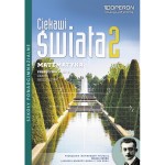 Matematyka 2. Podręcznik Zakres Rozszerzony. Ciekawi świata cz.II