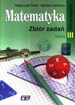 Matematyka. Klasa 3, gimnazjum. Zbiór zadań