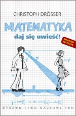 Matematyka. Daj się uwieść!