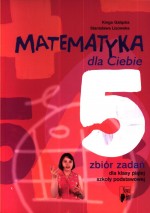 Matematyka dla Ciebie. Klasa 5, szkoła podstawowa. Zbiór zadań