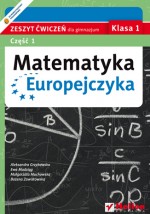 Matematyka Europejczyka. Klasa 1, gimnazjum, część 1. Zeszyt ćwiczeń