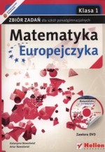 Matematyka Europejczyka. Klasa 1, szkoły ponadgimnazjalne. Zbiór zadań z płytą DVD