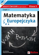 Matematyka Europejczyka. Klasa 3, gimnazjum, część 1. Ćwiczenia