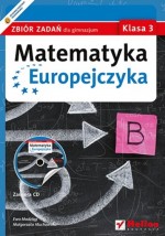 Matematyka Europejczyka. Klasa 3. Gimnazjum. Zbiór zadań + CD