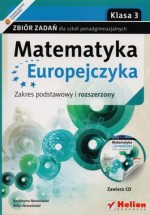 Matematyka Europejczyka. Klasa 3, szkoła ponadgimnazjalna. Zbiór zadań. Zakres podst. i rozsz. + CD