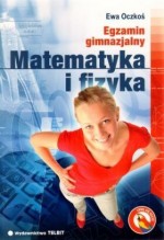 Matematyka i fizyka. Egzamin gimnazjalny