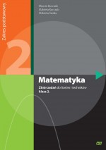 Matematyka. Klasa 2, liceum i technikum. Zbiór zadań. Zakres podstawowy