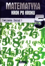 Matematyka krok po kroku. Klasa 5, szkoła podstawowa, część 1. Zeszyt ćwiczeń