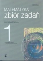 Matematyka. Liceum, część 1. Zbiór zadań. Zakres podstawowy