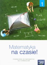 Matematyka na czasie. Klasa 1. Gimnazjum. Podręcznik