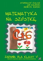 Matematyka na szóstkę. Klasa 5, szkoła podstawowa. Zadania