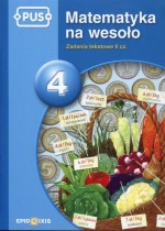 Matematyka na wesoło 4. Zadania tekstowe cz.2