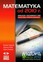 Matematyka od 2010 r. Arkusze egzaminacyjne- poziom podstawowy. Matura 2010