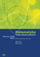 Matematyka. Próbne arkusze maturalne. Poziom podstawowy i rozszerzony. Matura 2008/2009