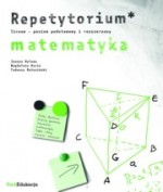 Repetytorium - Matematyka. Liceum - poziom podstawowy i rozszerzony.