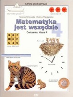 Matematyka jest wszędzie. Klasa 4, szkoła podstawowa. Ćwiczenia