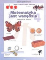 Matematyka jest wszędzie. Klasa 4, szkoła podstawowa. Podręcznik