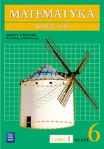 Matematyka wokół nas. Klasa 6, szkoła podstawowa, zeszyt ćwiczeń, część 1