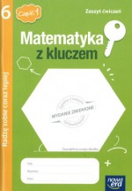 Matematyka z kluczem. Radzę sobie coraz lepiej. Klasa 6, szkoła podstawowa, część 1. Zeszyt ćwiczeń