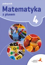 Matematyka z plusem. Klasa 4, Szkoła podst. Matematyka. Podręcznik