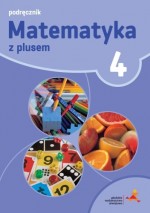 Matematyka z plusem. Klasa 4, szkoła podstawowa. Podręcznik - nowa wersja