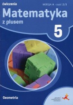 Matematyka z plusem. Klasa 5, Szkoła podst. Ćwiczenia, Wersja A, część 2/3. Geometria