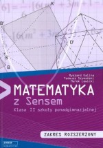 Matematyka z sensem. Klasa 2, szkoła ponadgimnazjalna. Zakres rozszerzony