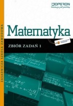 Matematyka.Zbiór zadań cz. 1