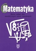 Matematyka Zbiór zadań dla zasadniczych szkół zawodowych