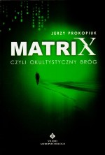 Matrix, czyli okultystyczny bróg