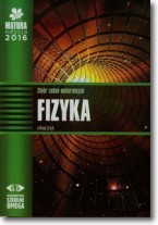 Matura 2016. Fizyka. Zbiór zadań maturalnych