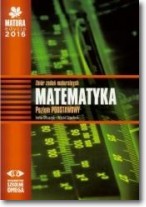 Matura 2016 Matematyka Zbiór zadań maturalnych Zakres podst