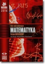 Matura 2016. Matematyka. Zbiór zadań maturalnych. Zakres rozsz