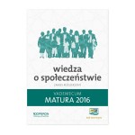 Matura 2016. Vademecum. Wiedza o społeczeństwie. Zakres rozszerzony