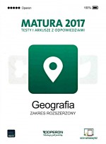 Matura 2017. Testy i arkusze z odpowiedziami. Geografia. Zakres rozsz