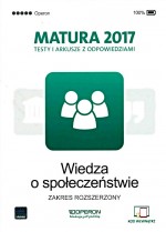 Matura 2017. Testy i arkusze z odpowiedziami. Wiedza o społeczeństwie. Zakres rozsz