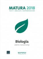 Matura 2018. Testy i arkusze z odpowiedziami. Biologia. Zakres rozszerzony