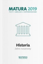 Matura 2019. Testy i arkusze z odpowiedziami. Historia. Zakres rozszerzony