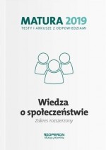 Matura 2019. Testy i arkusze z odpowiedziami. Wiedza o społeczeństwie. Zakres rozszerzony